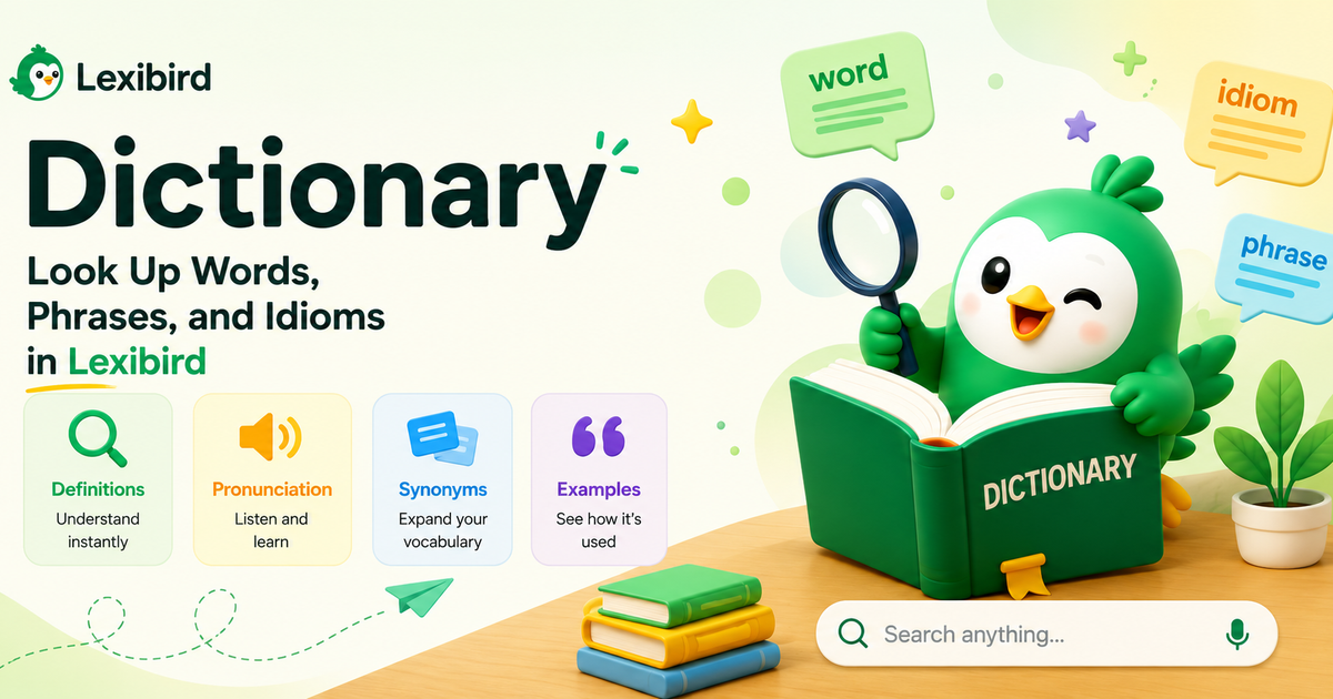 Dictionary: Look Up Words, Phrases, and Idioms in Lexibird