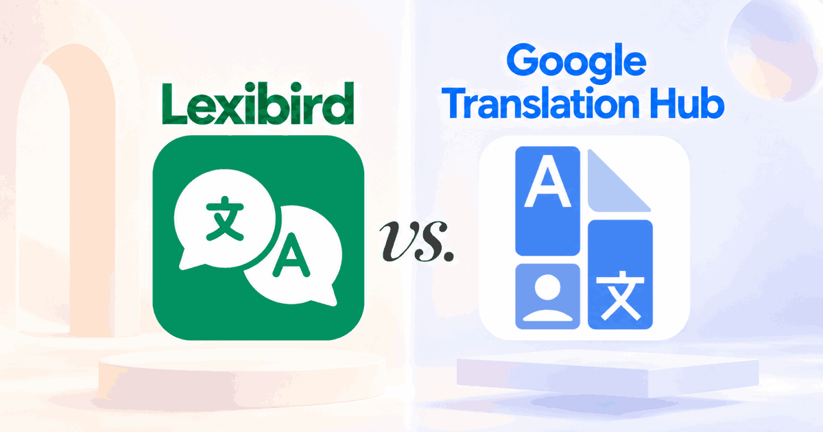Lexibird vs. Google Translation Hub