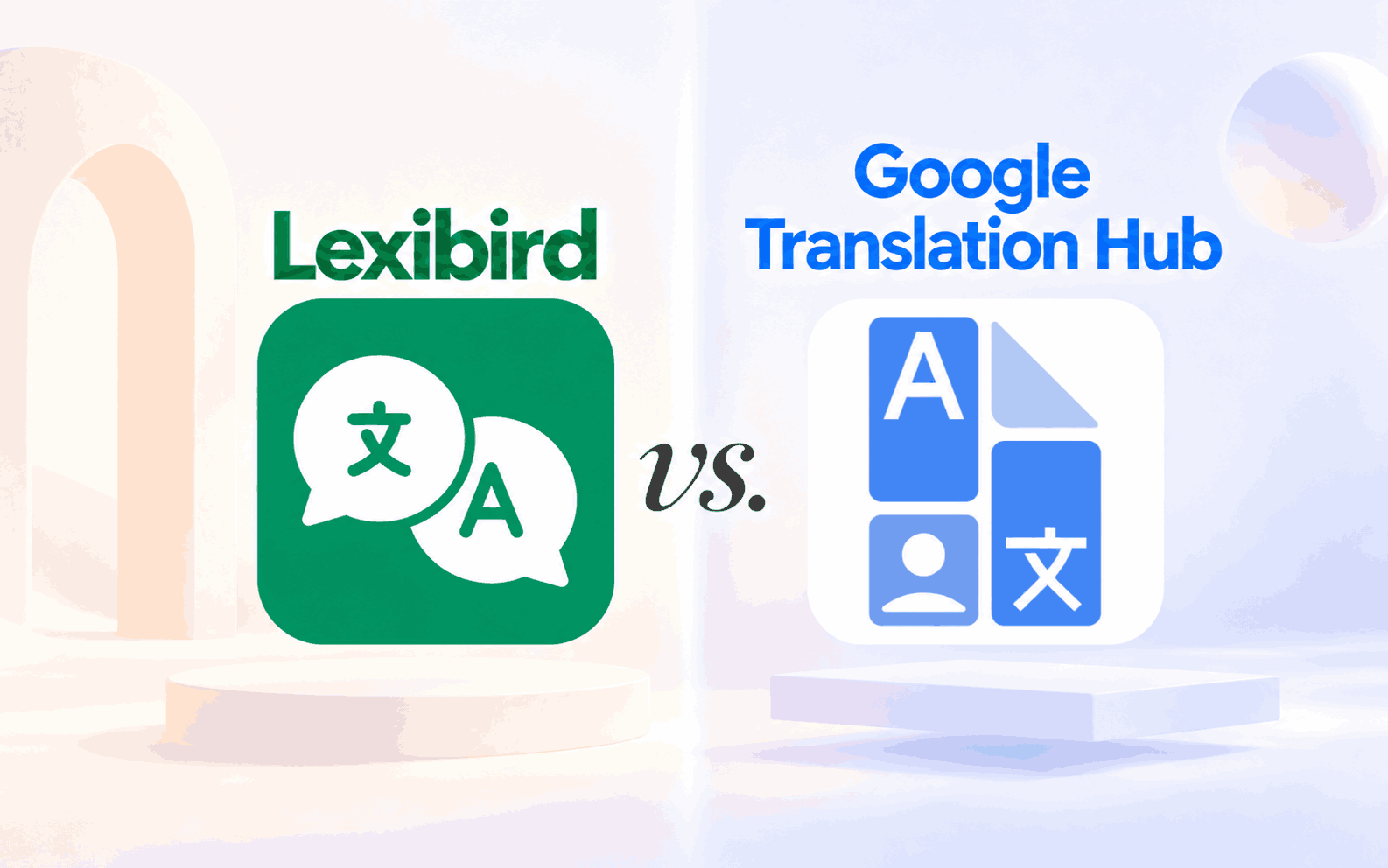 Lexibird vs. Google 번역 허브
